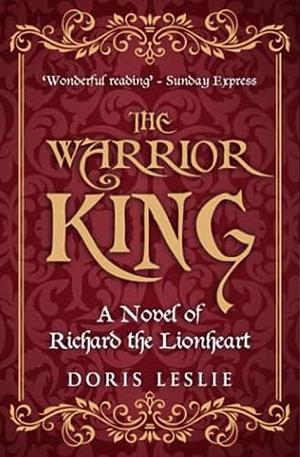 The Warrior King by Doris Leslie