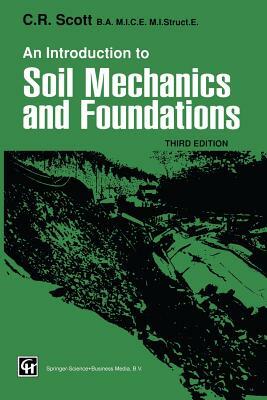 An Introduction to Soil Mechanics and Foundations by C. R. Scott