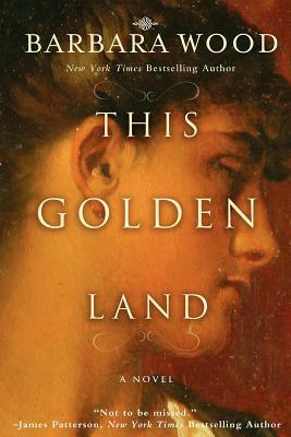 This Golden Land by Barbara Wood