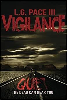 Vigilance by L.G. Pace III