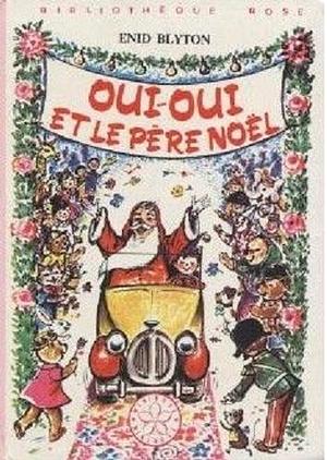 Oui-Oui et le Père Noël by Enid Blyton