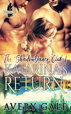 Katarina's Return by Avery Gale