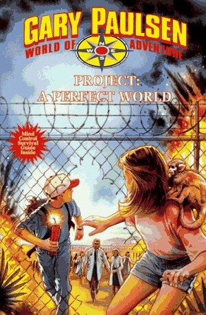 Project: A Perfect World by Gary Paulsen