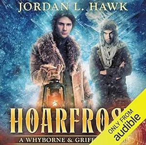 Hoarfrost by Jordan L. Hawk