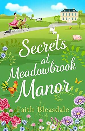 Secrets At Meadowbrook Manor by Faith Bleasdale