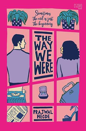 The Way We Were by Prajwal Hegde