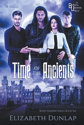 Time of the Ancients: Special Edition by Elizabeth Dunlap
