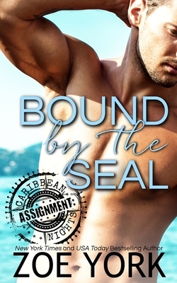 Bound by the SEAL by Zoe York