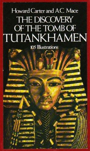 Discovery of the Tomb of Tutankhamen by Howard Carter, A.C. Mace