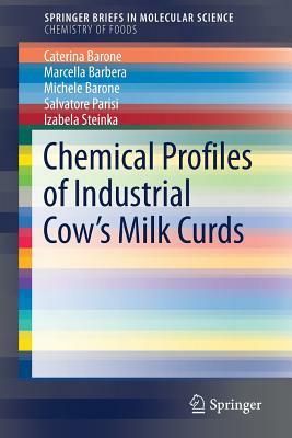 Chemical Profiles of Industrial Cow's Milk Curds by Michele Barone, Marcella Barbera, Caterina Barone