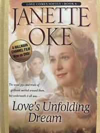 Love's Unfolding Dream by Janette Oke