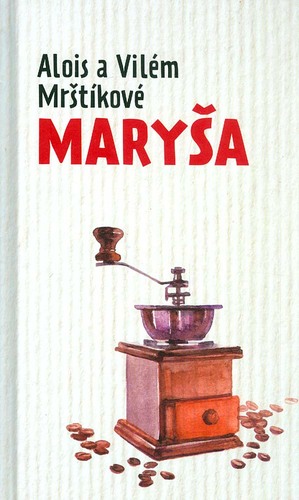 Maryša by Alois a Vilém Mrštíkové