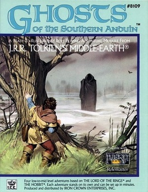 Ghosts of the Southern Anduin by Peter C. Fenlon Jr., John Crowdis