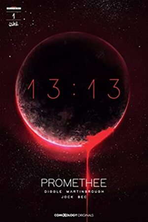 Promethee 13:13 #1 (of 3) (comiXology Originals) by Jean Wacquet, Andy Diggle, Christophe Bec, Shawn Martinbrough, Will Dennis, Jock