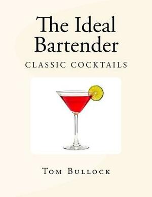 The Ideal Bartender by Tom Bullock