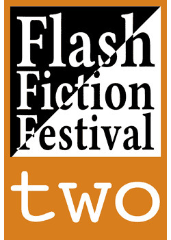 Flash Fiction Festival: Two by Jude Higgins, Diane Simmons, Phil Olsen, Santino Prinzi