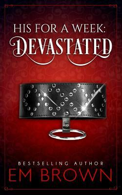 Devastated: A Billionaire Auction Romance by Em Brown