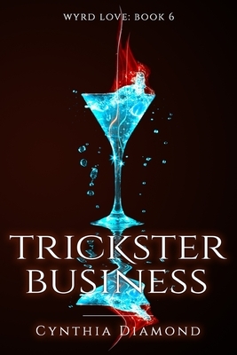 Trickster Business by Cynthia Diamond