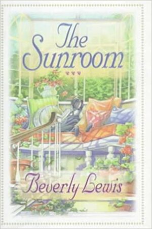 The Sunroom by Beverly Lewis