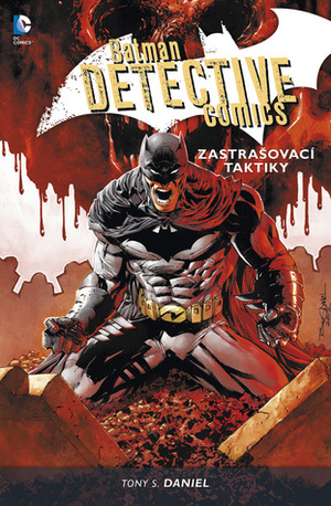 Batman Detective comics 2: Zastrašovací taktiky by Tony S. Daniel