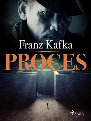 Proces by Franz Kafka