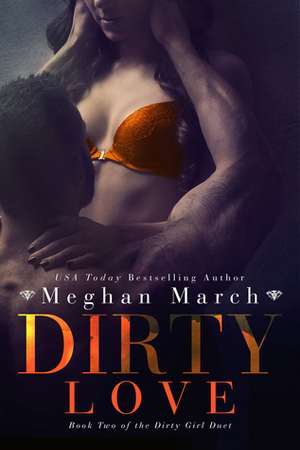 Dirty Love by Meghan March