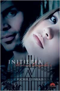 Iniţierea by Richelle Mead