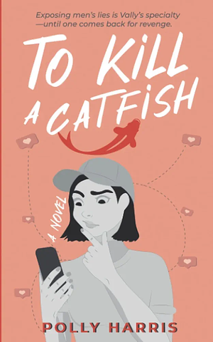 To Kill a Catfish by Polly Harris