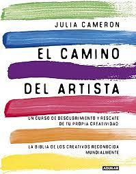 El camino del artista by Julia Cameron