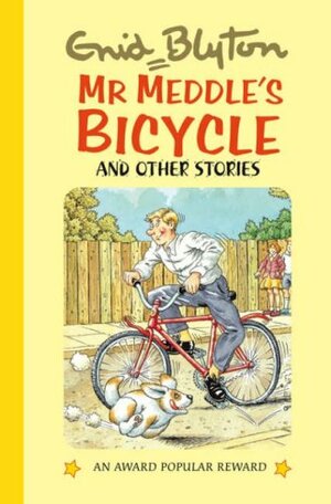 Mr Meddle's Bicycle And Other Stories by Enid Blyton