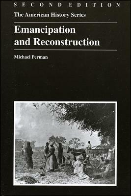Emancipation and Reconstruction by Michael Perman