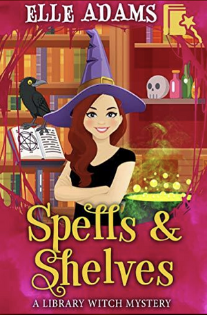 Spells & Shelves by Elle Adams