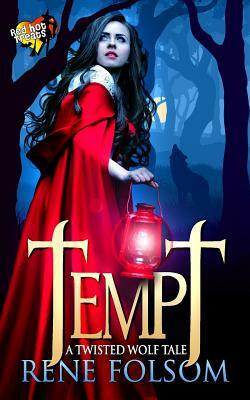Tempt: A Twisted Wolf Tale (A Red Hot Treats Story) by Rene Folsom