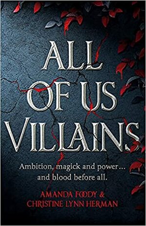 All of Us Villains by C.L. Herman, Amanda Foody