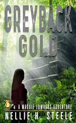 Greyback Gold by Nellie H. Steele