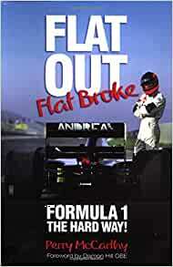 Flat Out, Flat Broke: Formula 1 the Hard Way! by Perry McCarthy
