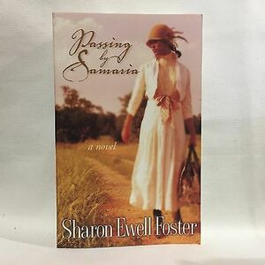 Passing by Samaria by Sharon Ewell Foster