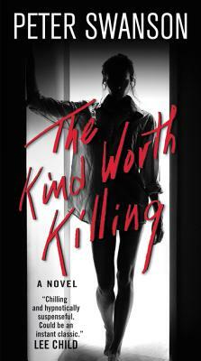 The Kind Worth Killing by Peter Swanson