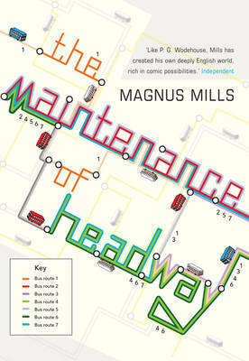 Maintenance Of Headway by Magnus Mills