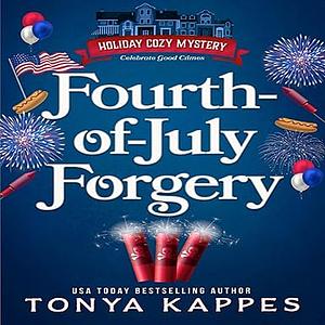 Fourth of July Forgery by Tonya Kappes