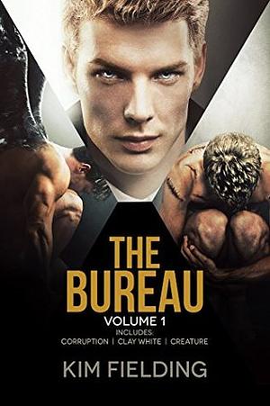 The Bureau: Volume 1 by Kim Fielding