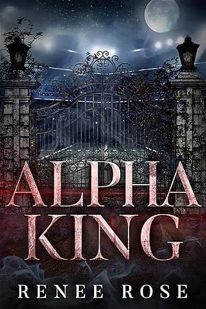 Alpha King by Renee Rose