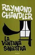 La Ventana Siniestra by Raymond Chandler