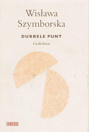 Dubbele punt: gedichten by Wisława Szymborska