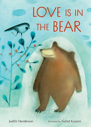 Love Is in the Bear by Judith Henderson