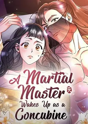 A Martial Master Wakes Up as a Concubine by Ko Yang-hee