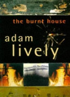 The Burnt House by Adam Lively