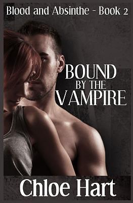 Bound by the Vampire by Chloe Hart