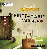 Britt-Marie var her by Fredrik Backman