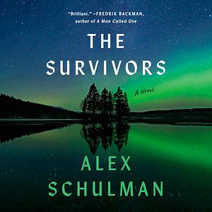 The Survivors by Alex Schulman